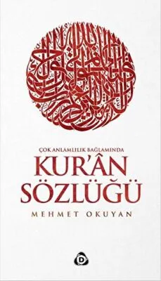 Çok Anlamlılık Bağlamında Kur`an Sözlüğü