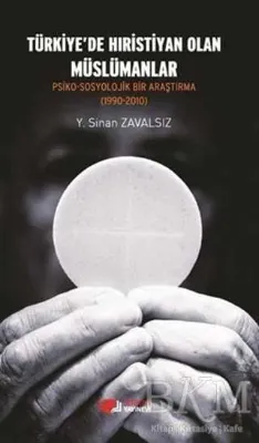 Türkiye`de Hıristiyan Olan Müslümanlar