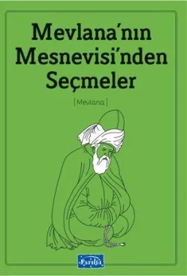Mevlana’nın Mesnevisinden Seçme Hikayeler
