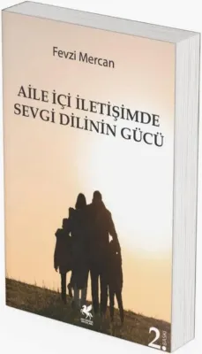 Aile İçi İletişimde Sevgi Dilinin Gücü