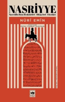 Nasriyye: Nasreddin Hoca Menkıbeleri-Hikayeleri-Fıkraları