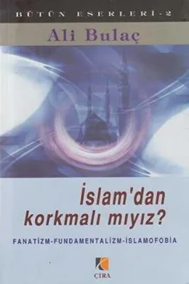 İslam’dan Korkmalı mıyız?