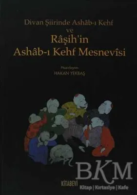 Divan Şiirinde Ashab-ı Kehf ve Raşih’in Ashab-ı Kehf Mesnevisi