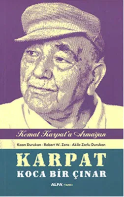 Karpat Koca Bir Çınar - Kemal Karpat`a Hediye