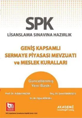 Akademi Consulting Training SPK Lisanslama Sınavına Hazırlık Geniş Kapsamlı Sermaye Piyasası Mevzuatı ve Meslek Kuralları