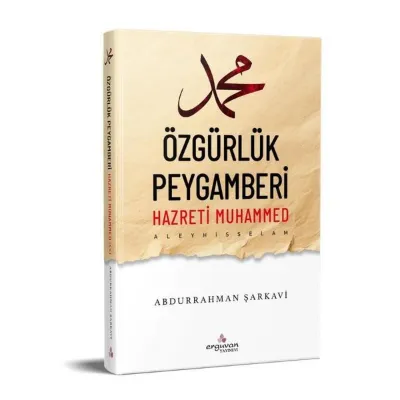 Özgürlük Peygamberi Hazreti Muhammed