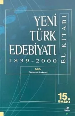 Yeni Türk Edebiyatı 1839 - 2000 El Kitabı