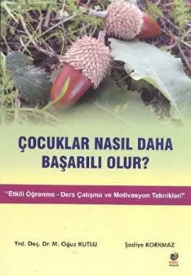 Çocuklar Nasıl Daha Başarılı Olur?