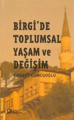 Birgi’de Toplumsal Yaşam ve Değişim