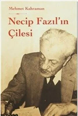 Necip Fazıl`ın Çilesi