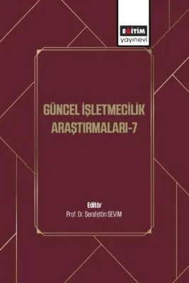 Güncel İşletmecilik Araştırmaları 7