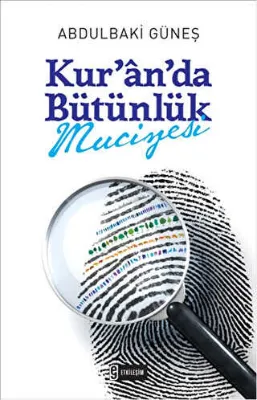 Kur`an`da Bütünlük Mucizesi