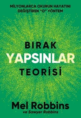 Bırak Yapsınlar Teorisi - Milyonlarca İnsanın Hayatını Değiştiren O Yöntem