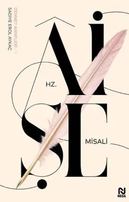 Hz. Aişe Misali - Cennet Anneleri 1