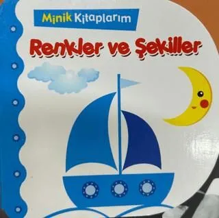 Renkler ve Şekiller - Minik Kitaplarım