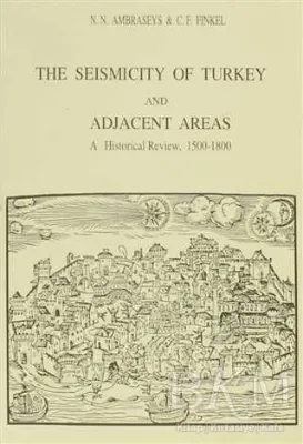 The Seismicity of Turkey and Adjacent Areas, A Historical Review, 1500-1800
