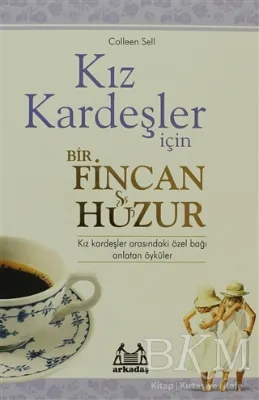 Kız Kardeşler İçin Bir Fincan Huzur
