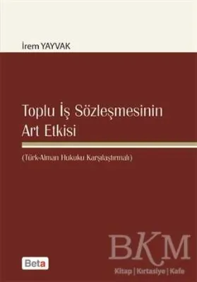 Toplu İş Sözleşmesinin Art Etkisi