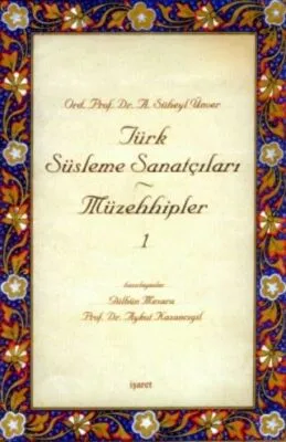 Türk Süsleme Sanatçıları Müzehhipler 1