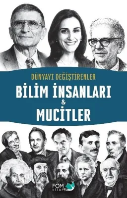 Bilim İnsanları & Mucitler - Dünyayı Değiştirenler