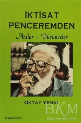 İktisat Penceremden Anılar - Düşünceler