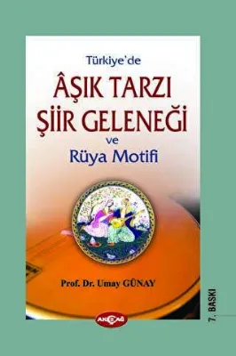 Türkiye’de Aşık Tarzı Şiir Geleneği ve Rüya Motifi