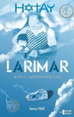Larimar - Kahve Tadında Öyküler