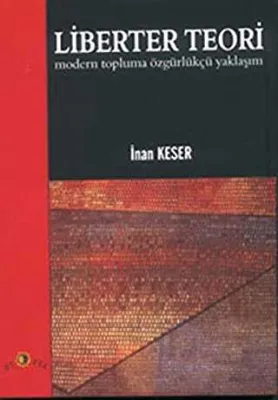 Liberter Teori Modern Topluma Özgürlükçü Yaklaşım