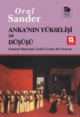 Anka`nın Yükselişi ve Düşüşü
