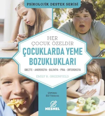 Çocuklarda Yeme Bozuklukları - Psikolojik Destek Serisi