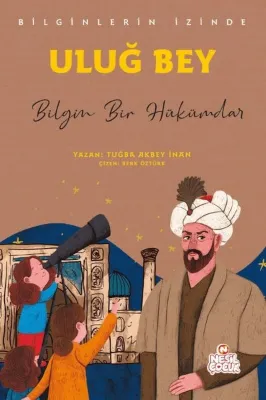 Uluğ Bey: Bilgin Bir Hükümdar - Bilginlerin İzinde