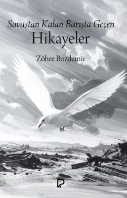 Savaştan Kalan Barışta Geçen Hikayeler