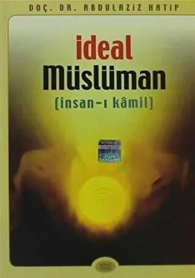 İdeal Müslüman İnsan-ı Kamil