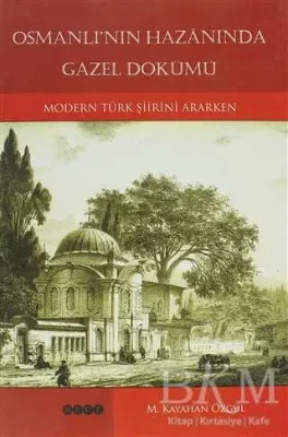Osmanlı’nın Hazanında Gazel Dökümü