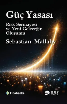 Güç Yasası: Risk Sermayesi ve Yeni Geleceğin Oluşumu