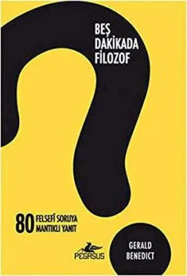 BEŞ DAKİKADA FİLOZOF
