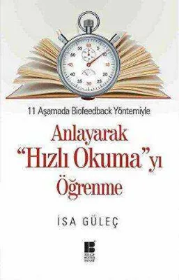 11 Aşamada Biofeedback Yöntemiyle Anlayarak Hızlı Okumayı Öğrenme