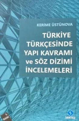Türkiye Türkçesinde Yapı Kavramı ve Söz Dizimi İncelemeleri
