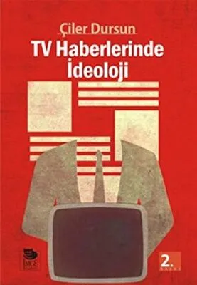 TV Haberlerinde İdeoloji