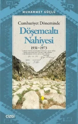 Cumhuriyet Döneminde Döşemealtı Nahiyesi 1931 - 1973