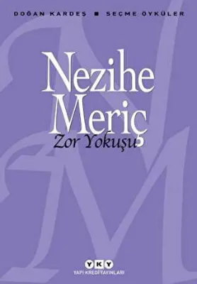 Zor Yokuşu - Seçme Öyküler
