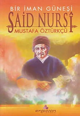 Bir İman Güneşi Said Nursi