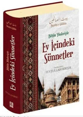 Bütün Yönleriyle Ev İçindeki Sünnetler Tek Cilt Arapça Metinsiz