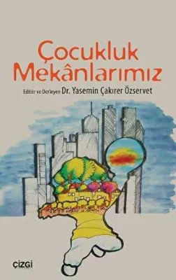 Çocukluk Mekanlarımız