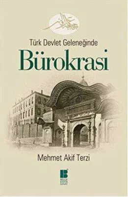 Türk Devlet Geleneğinde Bürokrasi