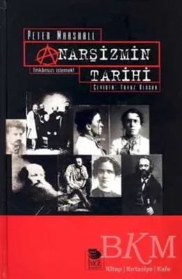 Anarşizmin Tarihi İmkansızı İstemek!