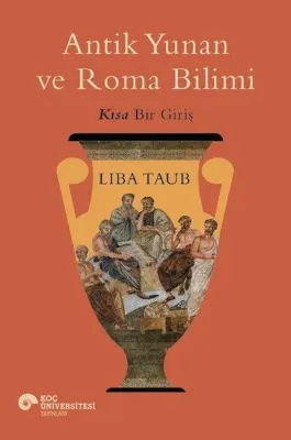 Antik Yunan ve Roma Bilimi - Kısa Bir Giriş