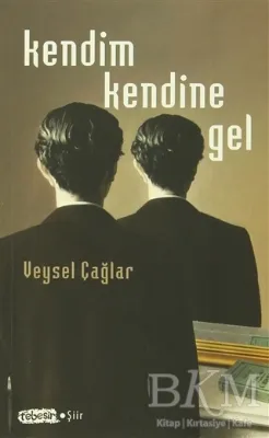 Kendim Kendine Gel