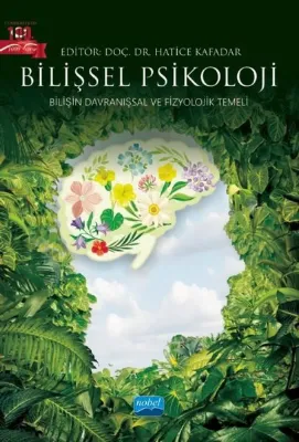 Bilişsel Psikoloji - Bilişin Davranışsal ve Fizyolojik Temeli