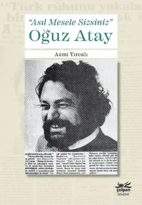 Asıl Mesele Sizsiniz - Oğuz Atay